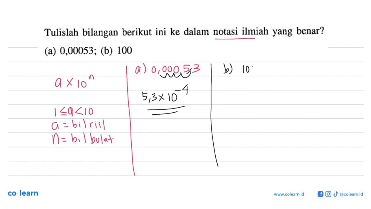 Tulislah bilangan berikut ini ke dalam notasi ilmiah yang