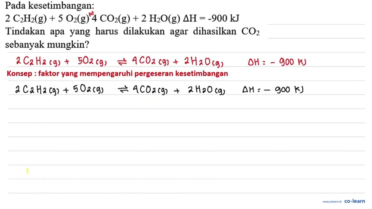 Pada kesetimbangan: 2 C_(2) H_(2)(g)+5 O_(2)(g) 4