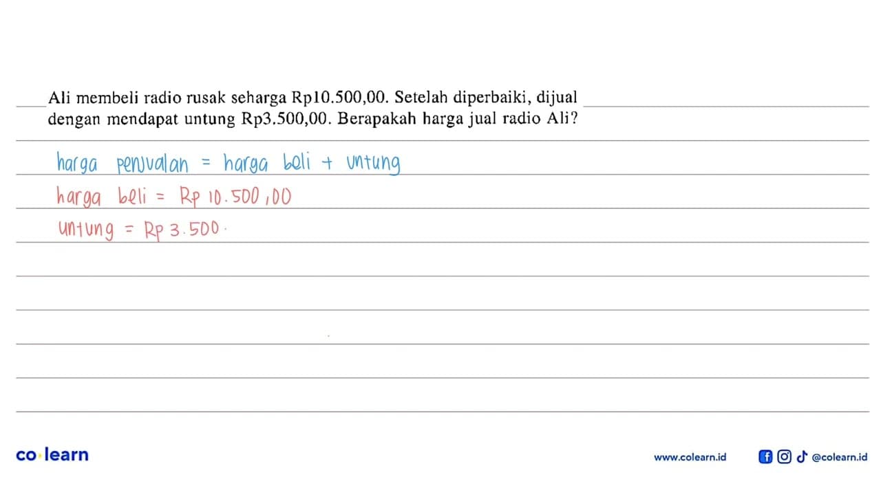 Ali membeli radio rusak seharga Rp10.500,00. Setelah