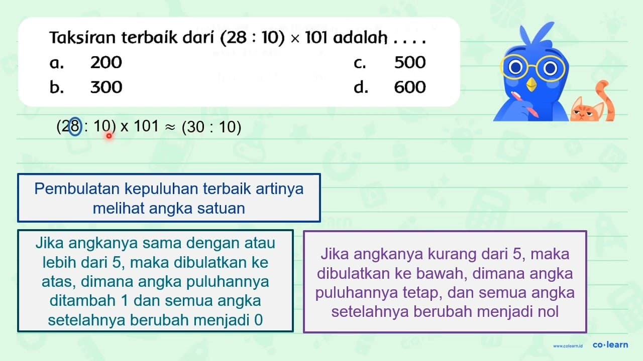 Taksíran terbaik darí (28: 10) x 101 adalah ....