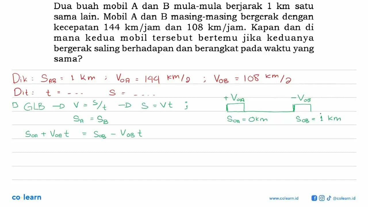 Dua buah mobil A dan B mula-mula berjarak 1 km satu sama