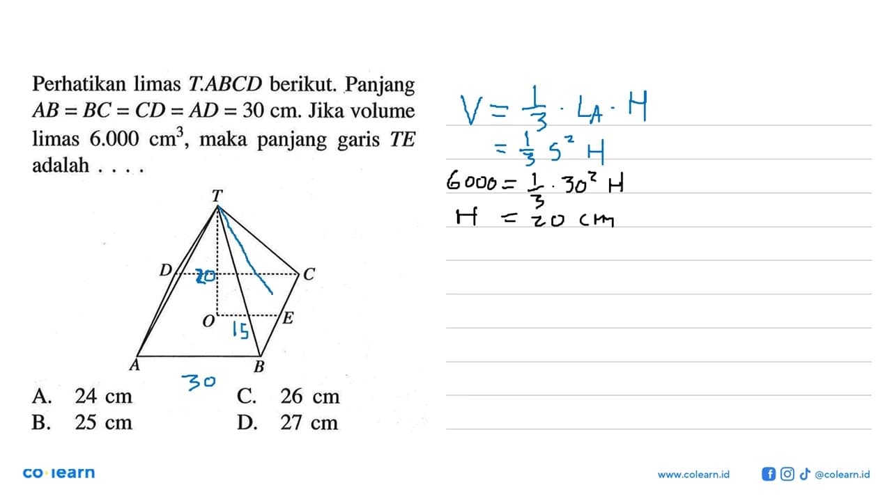 Perhatikan limas T.ABCD berikut. Panjang AB=BC=CD=AD=30 cm