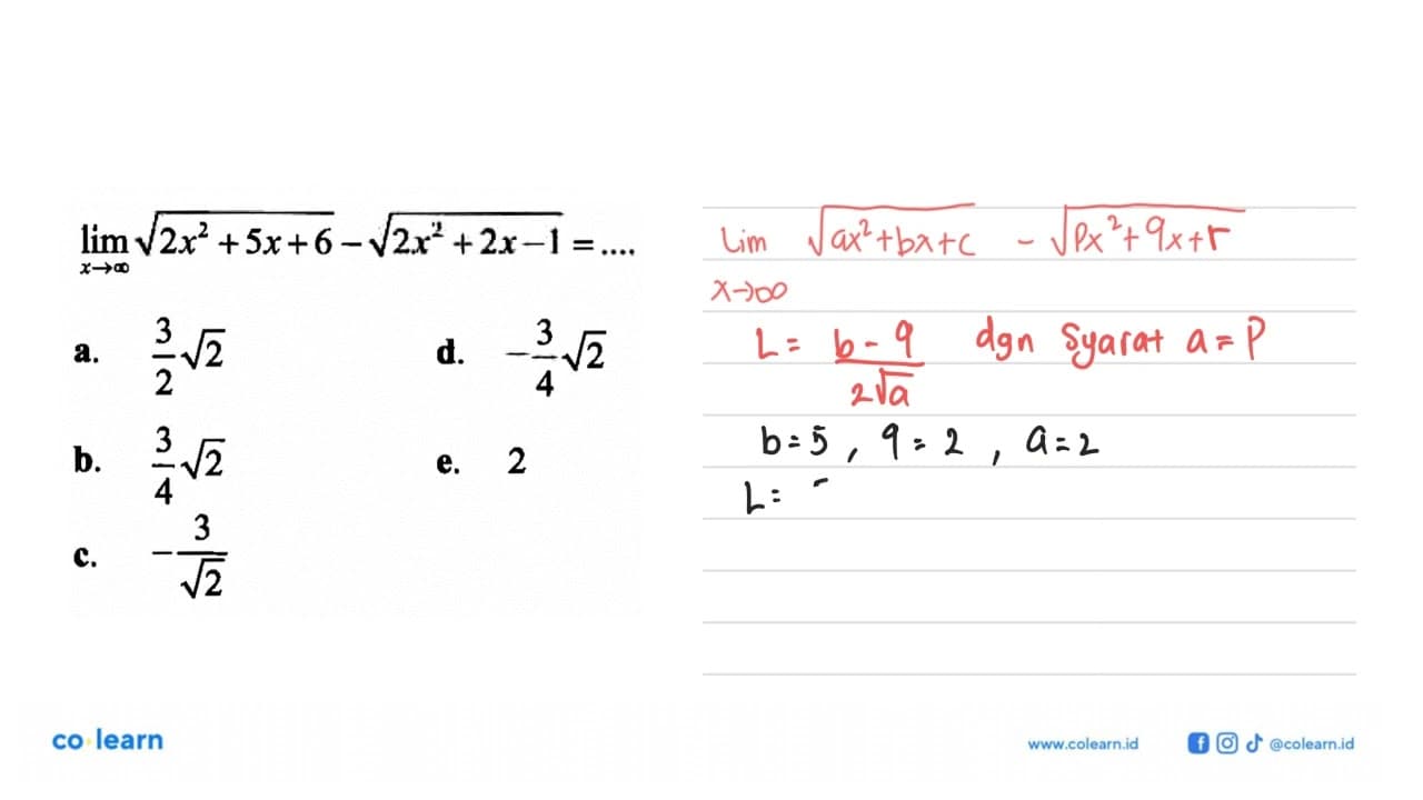 lim x->tak hingga akar(2x^2+5x+6)-akar(2x^2+2x-1)=