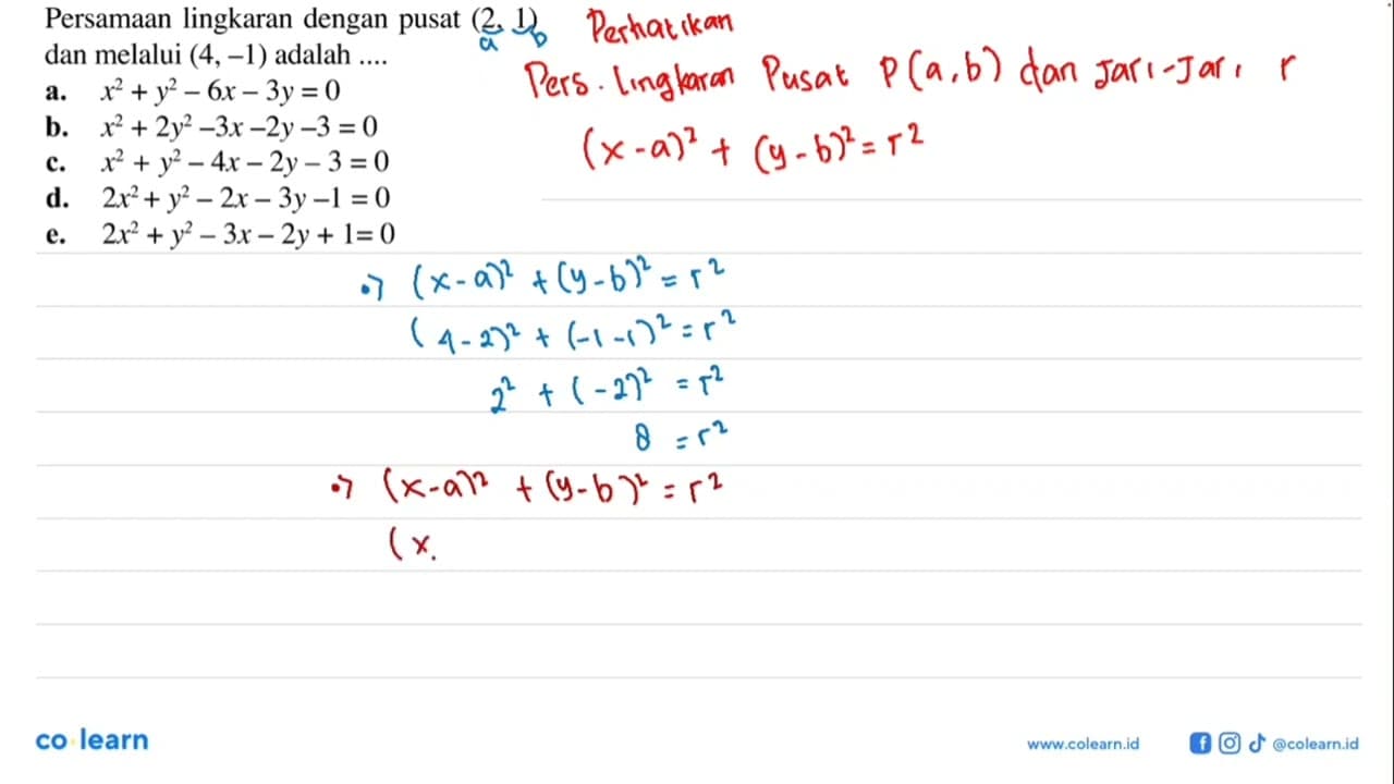 Persamaan lingkaran dengan pusat (2,1) dan melalui (4,-1)