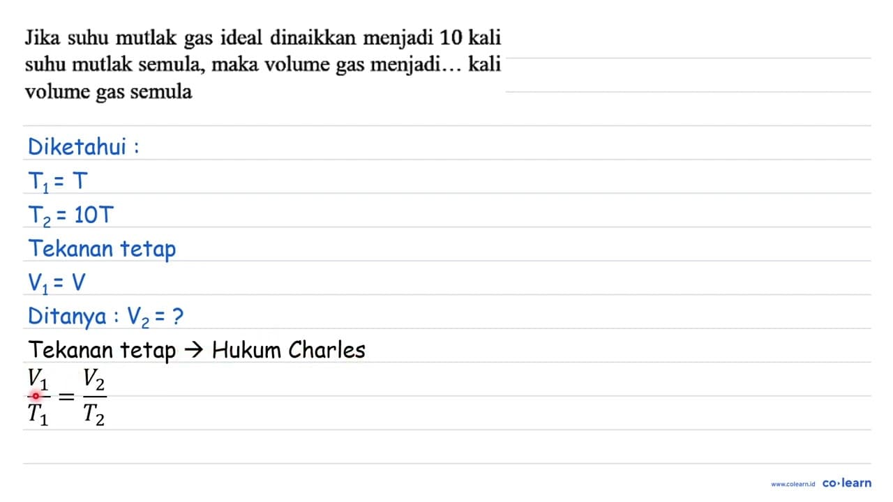 Jika suhu mutlak gas ideal dinaikkan menjadi 10 kali suhu