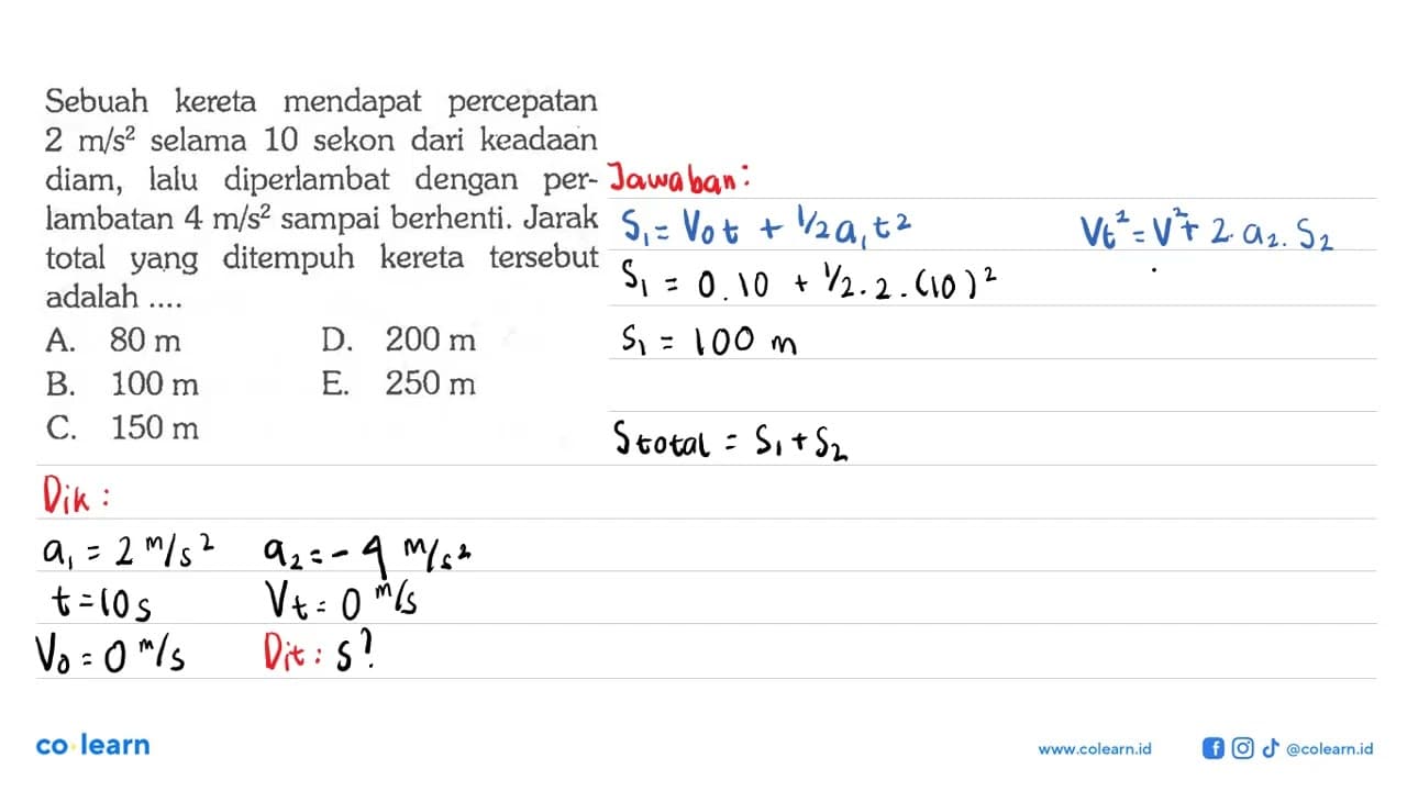 Sebuah kereta mendapat percepatan 2 m/s^2 selama 10 sekon