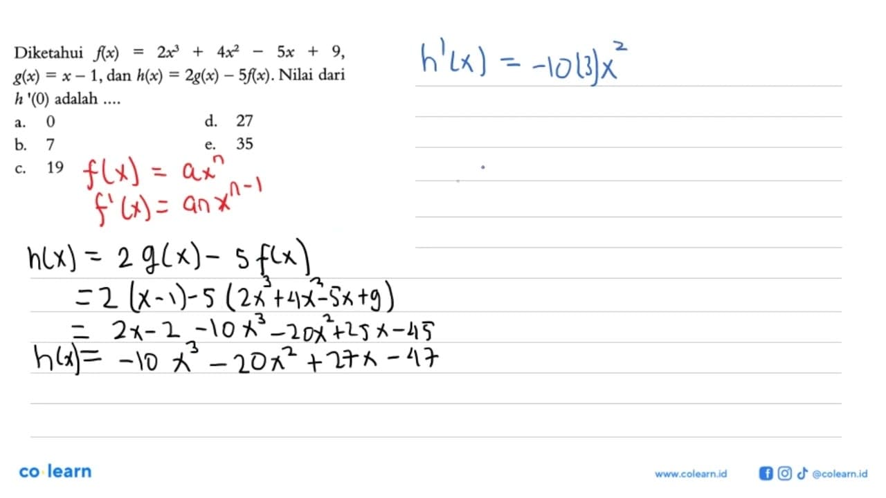 Diketahui f(x)=2x^3+4x^2-5x+9, g(x)=x-1, dan h(x) =