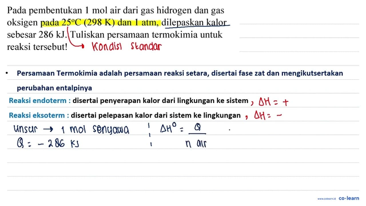 Pada pembentukan 1 mol air dari gas hidrogen dan gas