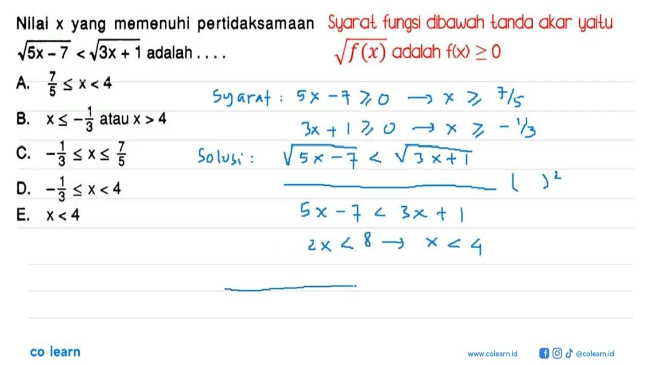 Nilai x yang memenuhi pertidaksamaan akar(5x-7)<akar(3x-1)