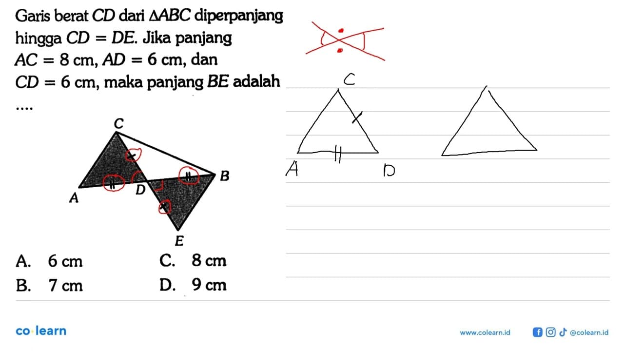 Garis berat CD dari segitiga ABC diperpanjang hingga CD=DE.