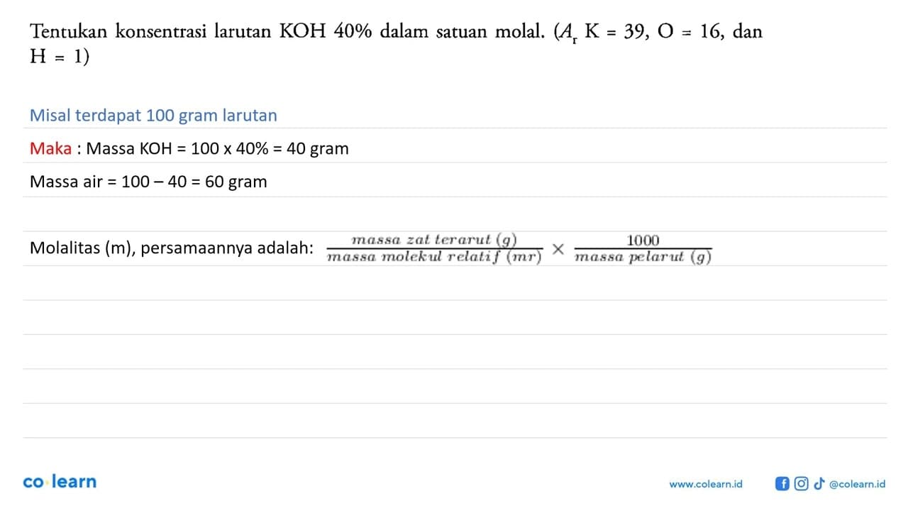 Tentukan konsentrasi larutan KOH 40 % dalam satuan molal.