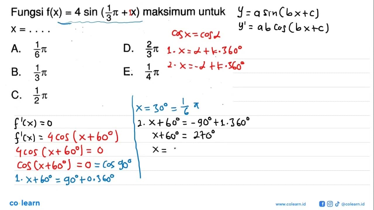 Fungsi f(x)=4 sin (1/3 pi+x) maksimum untuk x=....