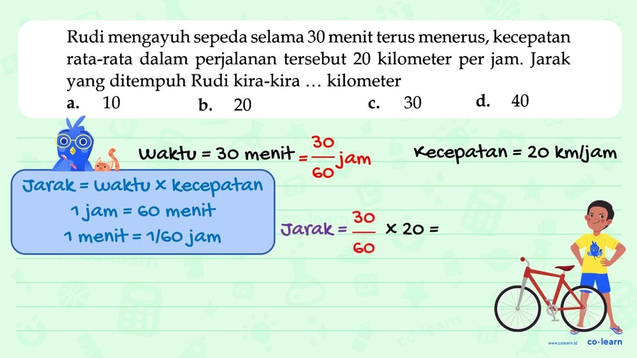 Rudi mengayuh sepeda selama 30 menit terus menerus,