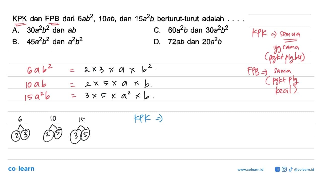 KPK dan FPB dari 6ab2, 10ab , dan 15a^2b berturut-turut