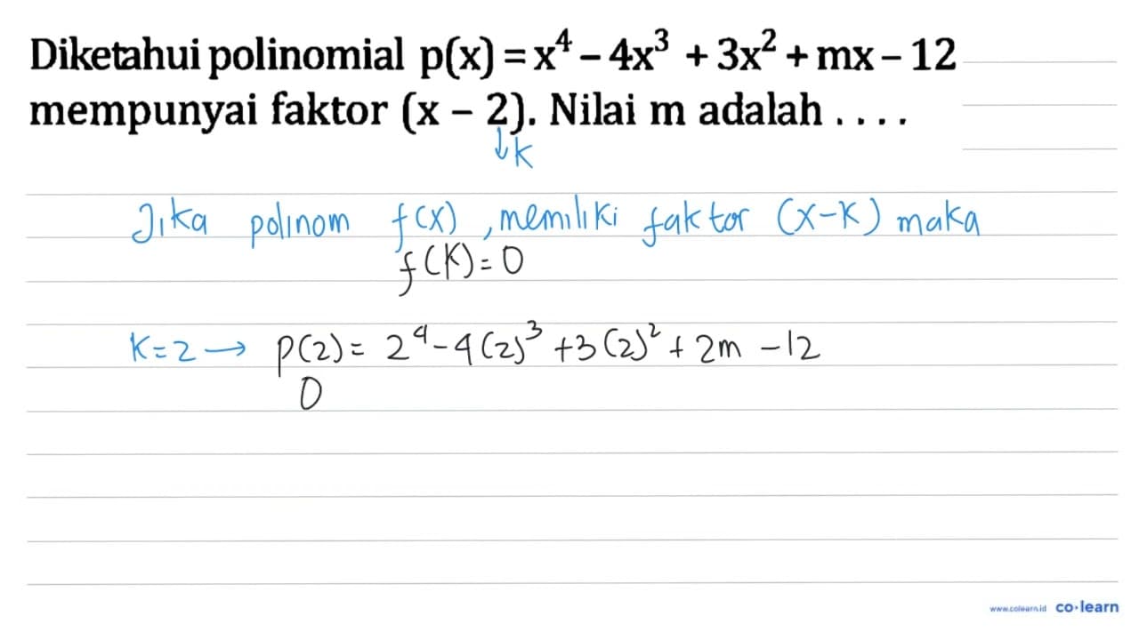 Diketahui polinomial p(x)=x^(4)-4 x^(3)+3 x^(2)+m x-12