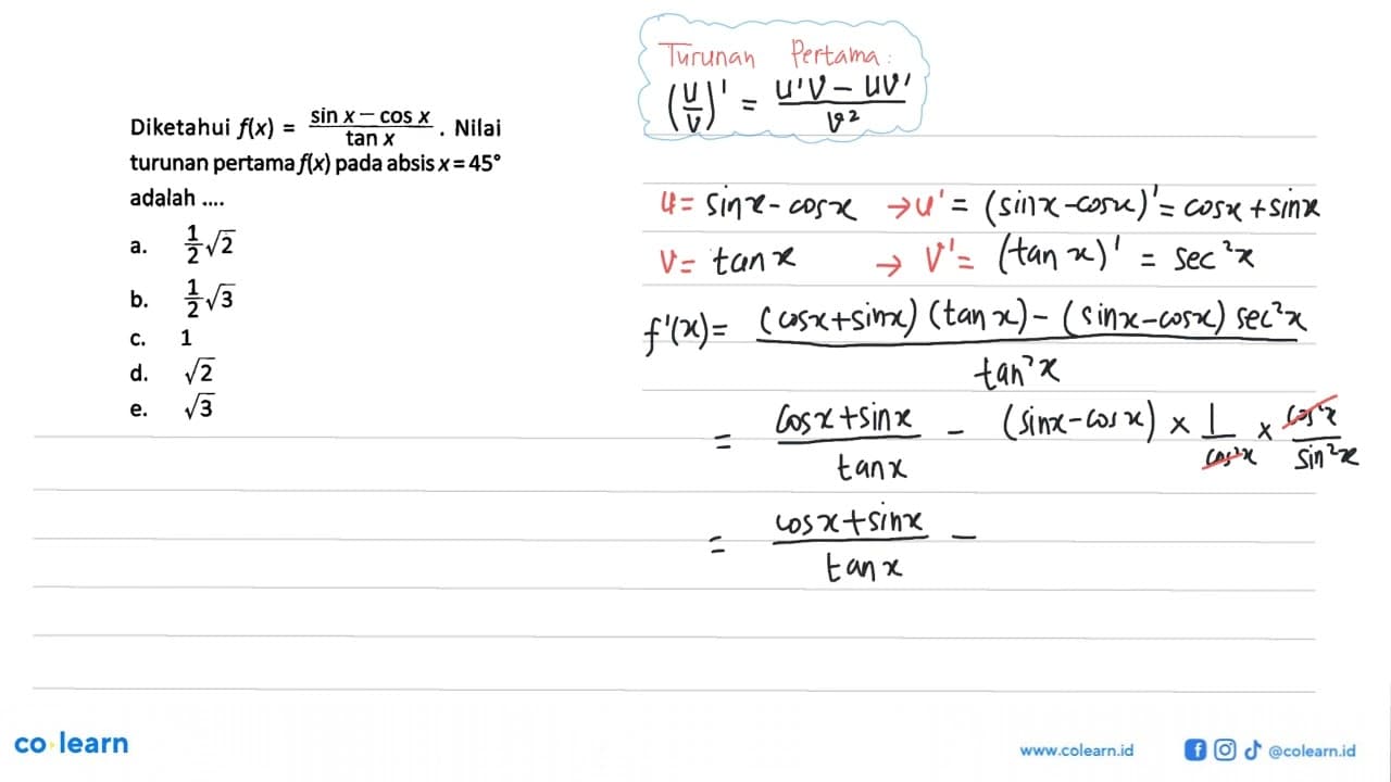 Diketahui f(x)=(sin x-cos x)/tan x. Nilai turunan pertama