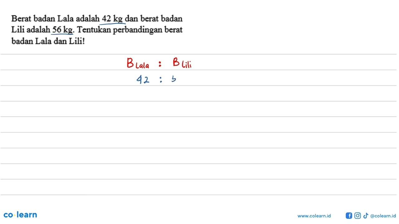 Berat badan Lala adalah 42 kg dan berat badan Lili adalah