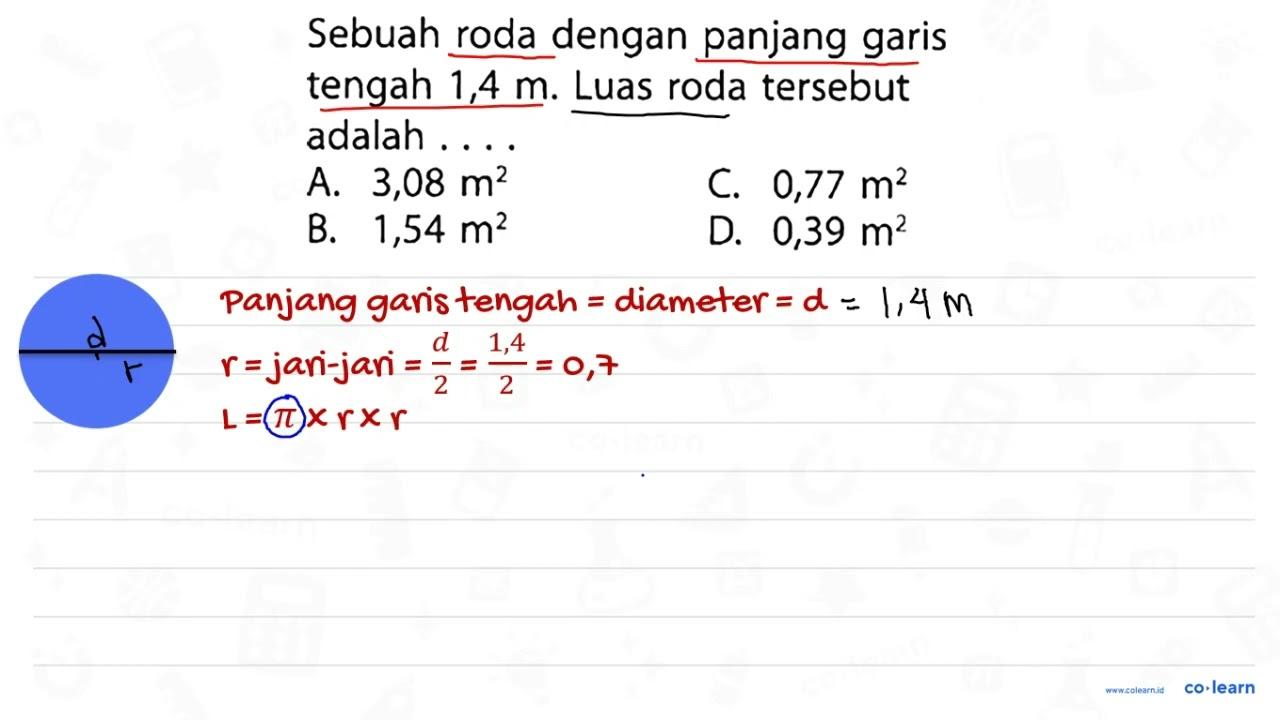 Sebuah roda dengan panjang garis tengah 1,4 m. Luas roda