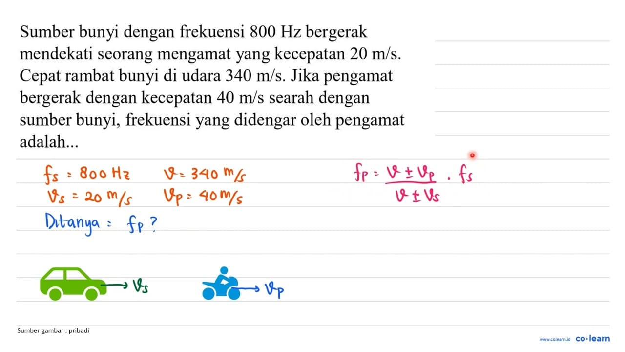 Sumber bunyi dengan frekuensi 800 Hz bergerak mendekati