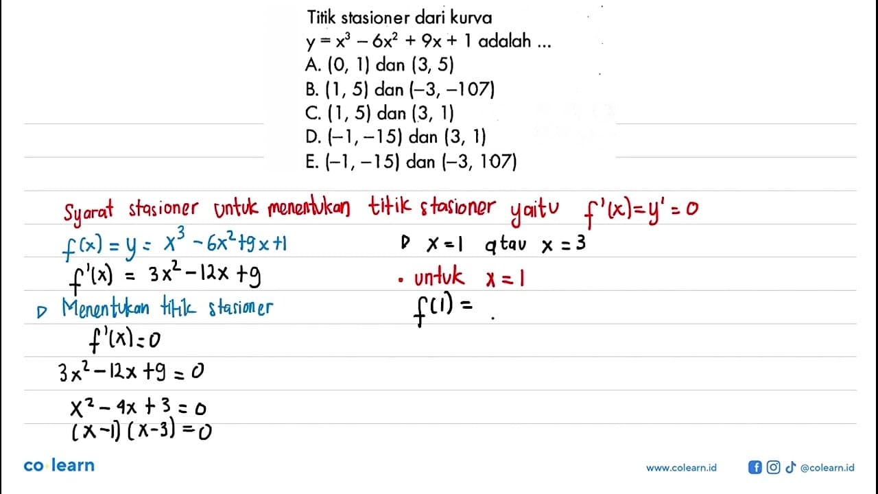 Titik stasioner dari kurva y=x^3-6x^2+9x+1 adalah ...