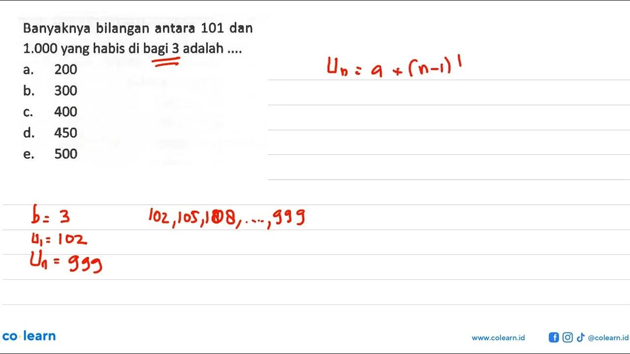 Banyaknya bilangan antara 101 dan 1.000 yang habis dibagi 3