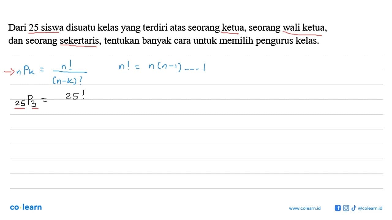 Dari 25 siswa disuatu kelas yang terdiri atas seorang