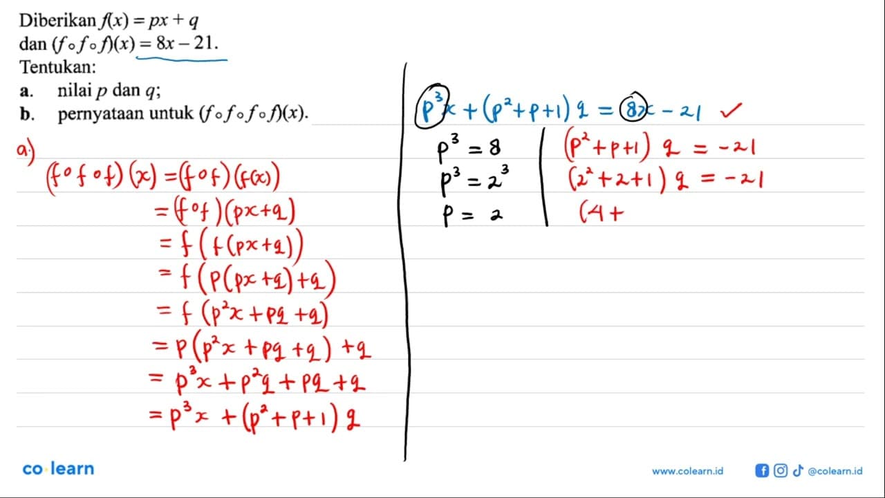 Diberikan f(x)=px+qdan (fofof)(x)=8x-21Tentukan:a. nilai p