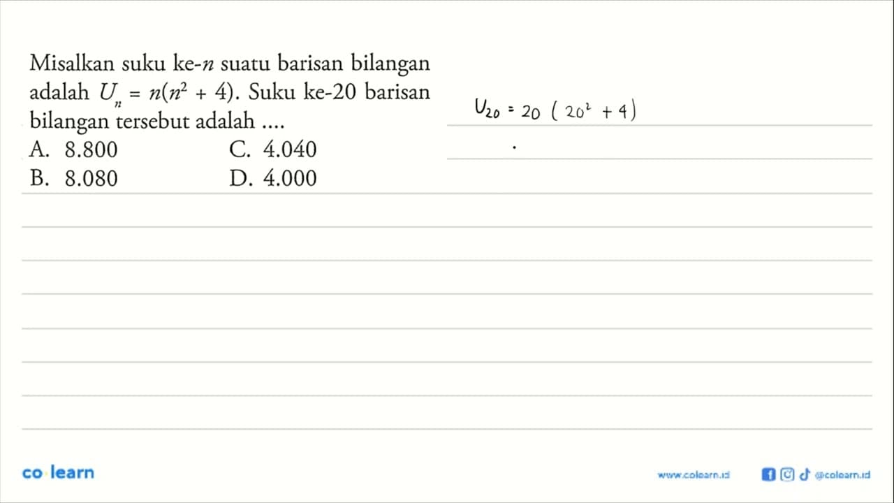 Misalkan suku ke-n suatu barisan bilangan adalah Un= (n^2 +