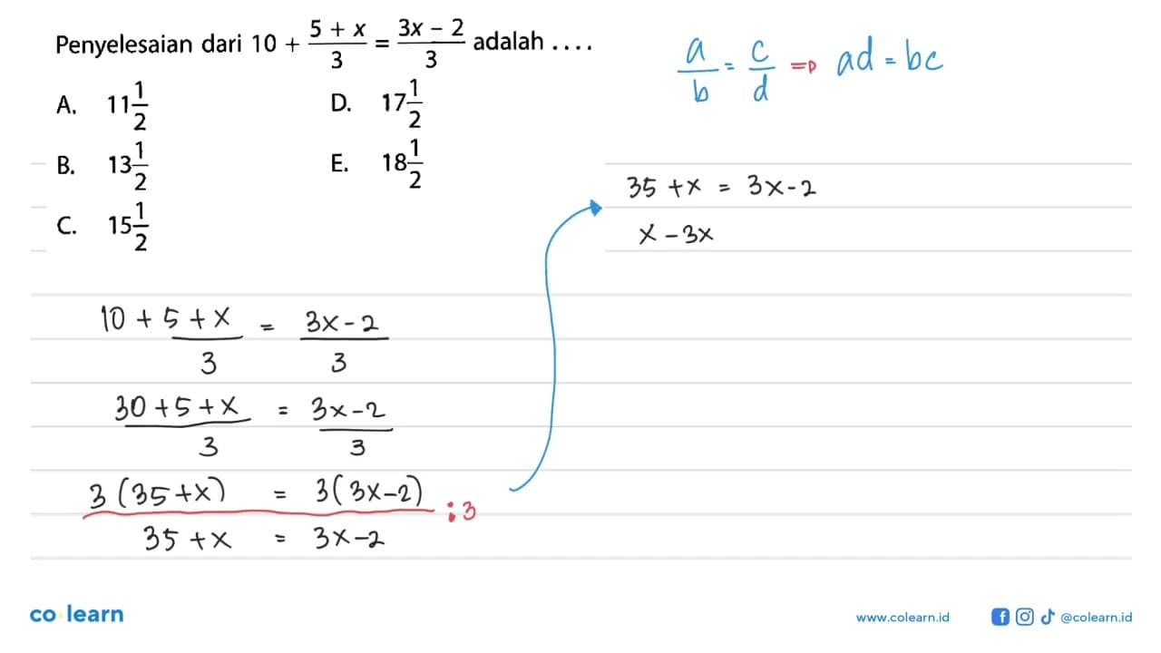 Penyelesaian dari 10+(5+x)/3=(3x-2)/3 adalah . . . .