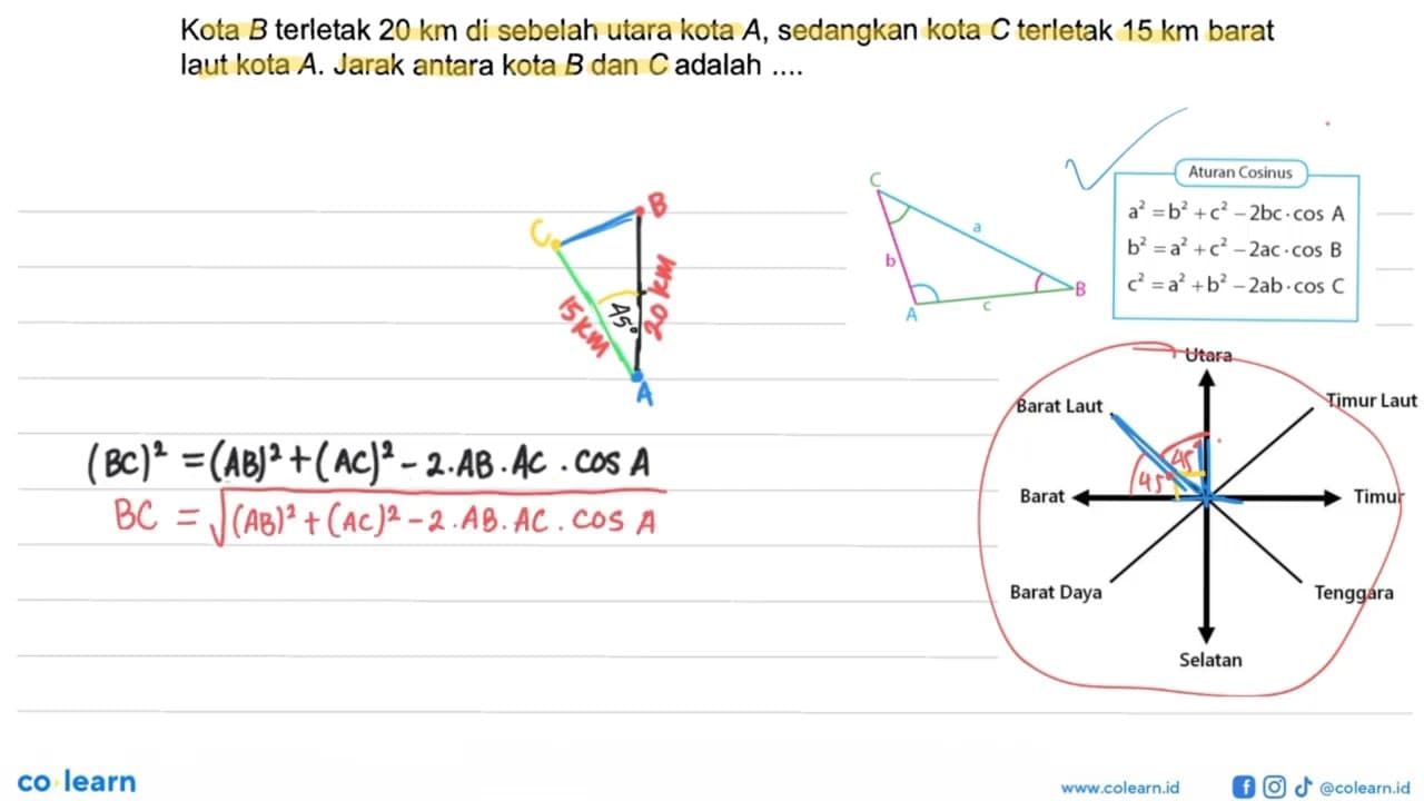 Kota B terletak 20 km di sebelah utara kota A , sedangkan