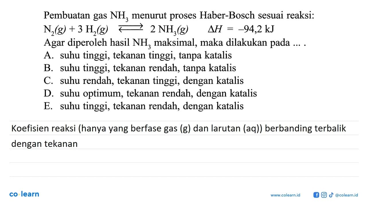 Pembuatan gas NH3 menurut proses Haber-Bosch sesuai reaksi: