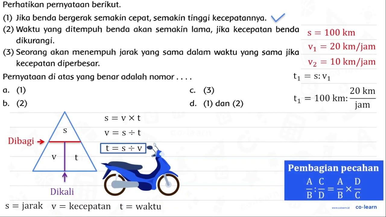 Perhatikan pernyataan berikut. (1) Jika benda bergerak