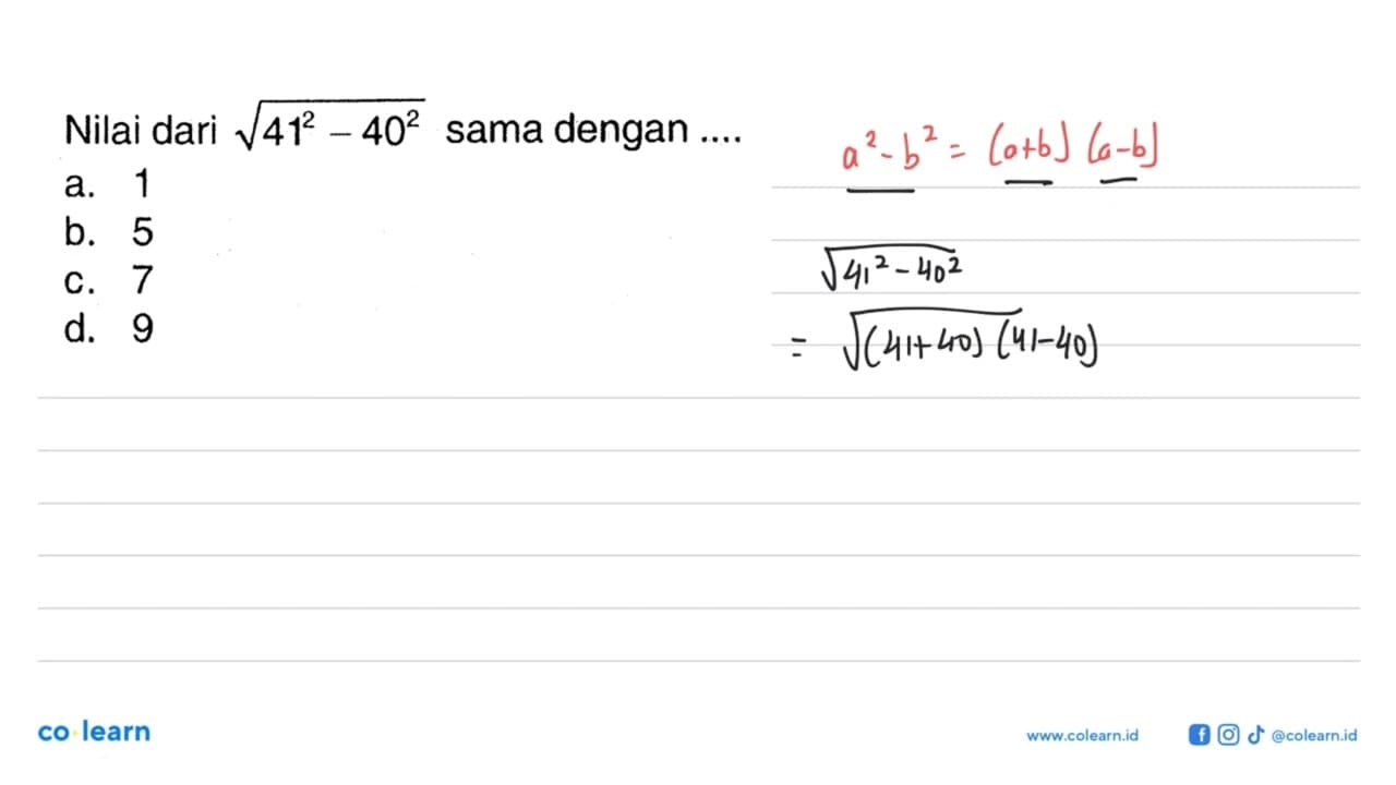 Nilai dari akar(41^2 - 40^2) sama dengan ...