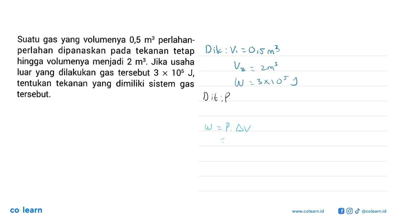 Suatu gas yang volumenya 0,5 m^3 perlahan-perlahan