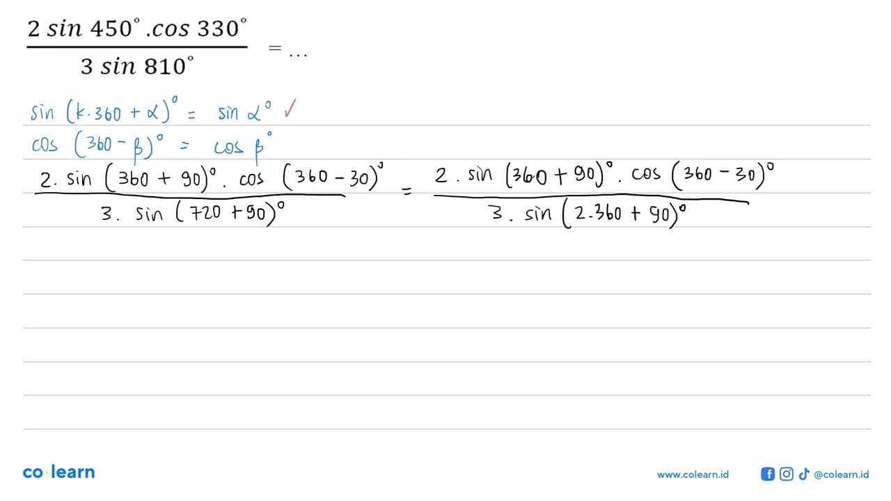 (2 sin 450 . cos 330)/(3 sin 810) =