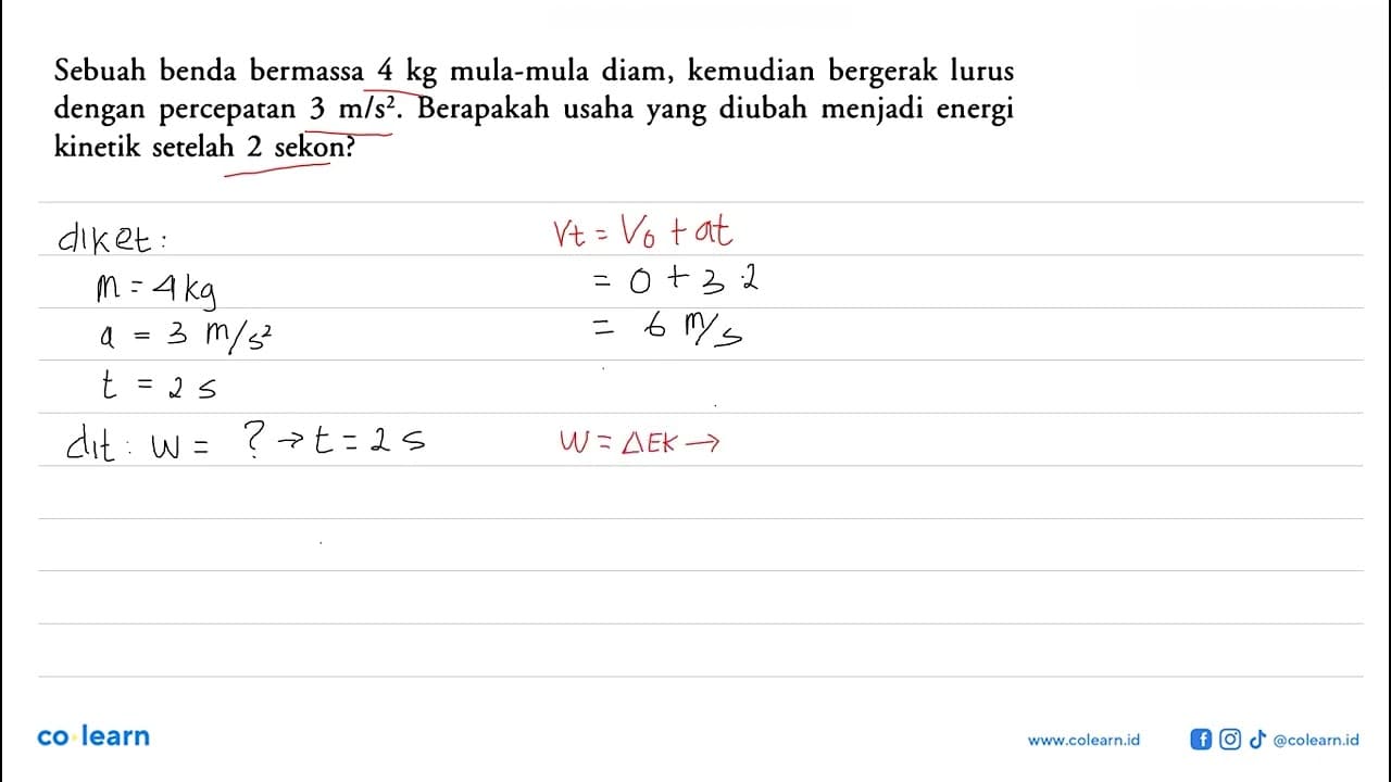 Sebuah benda bermassa 4kg mula-mula diam, kemudian bergerak