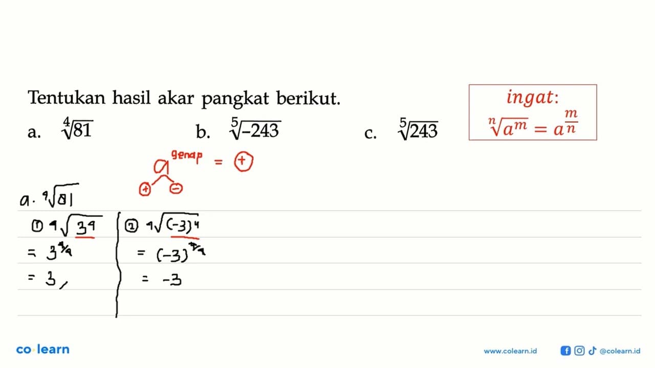 Tentukan hasil akar pangkat berikut. a. 81^(1/4) b.