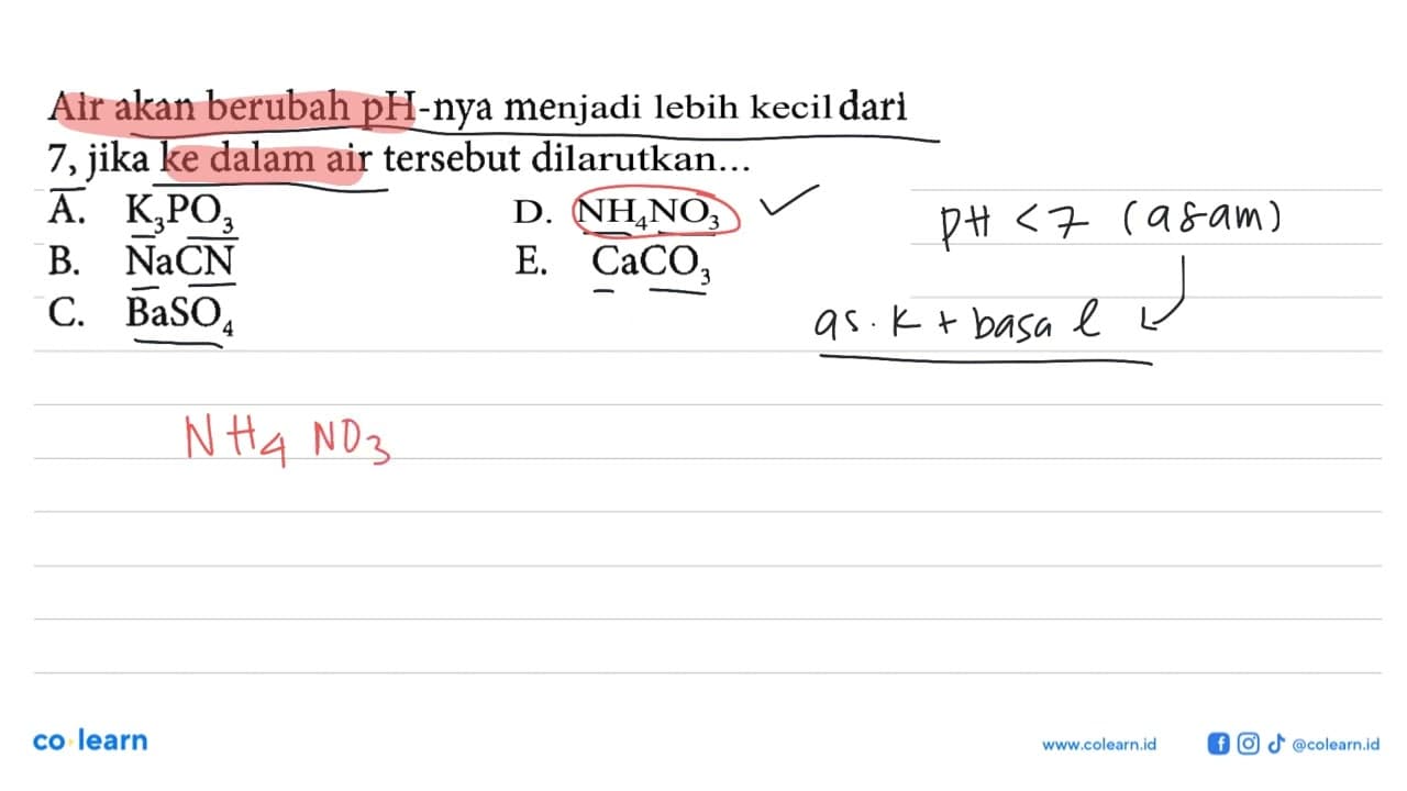 Air akan berubah pH-nya menjadi lebih kecil dari 7, jika ke