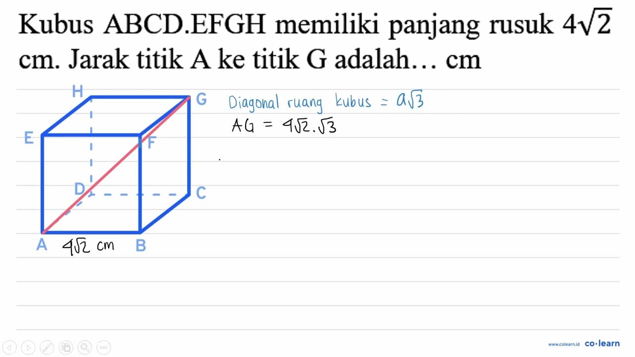 Kubus ABCD.EFGH memiliki panjang rusuk 4 akar(2) cm . Jarak