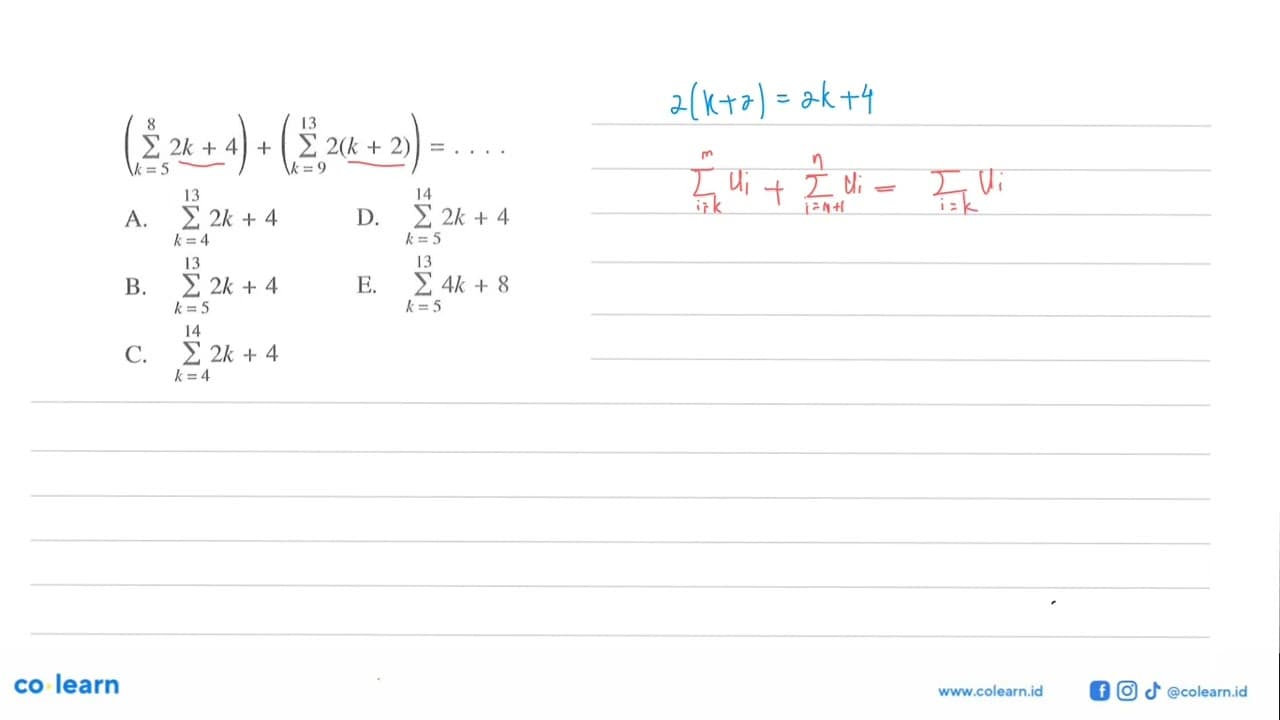 (sigma k=5 8 2k+4)+(sigma k=9 13 2(k+2))= ...