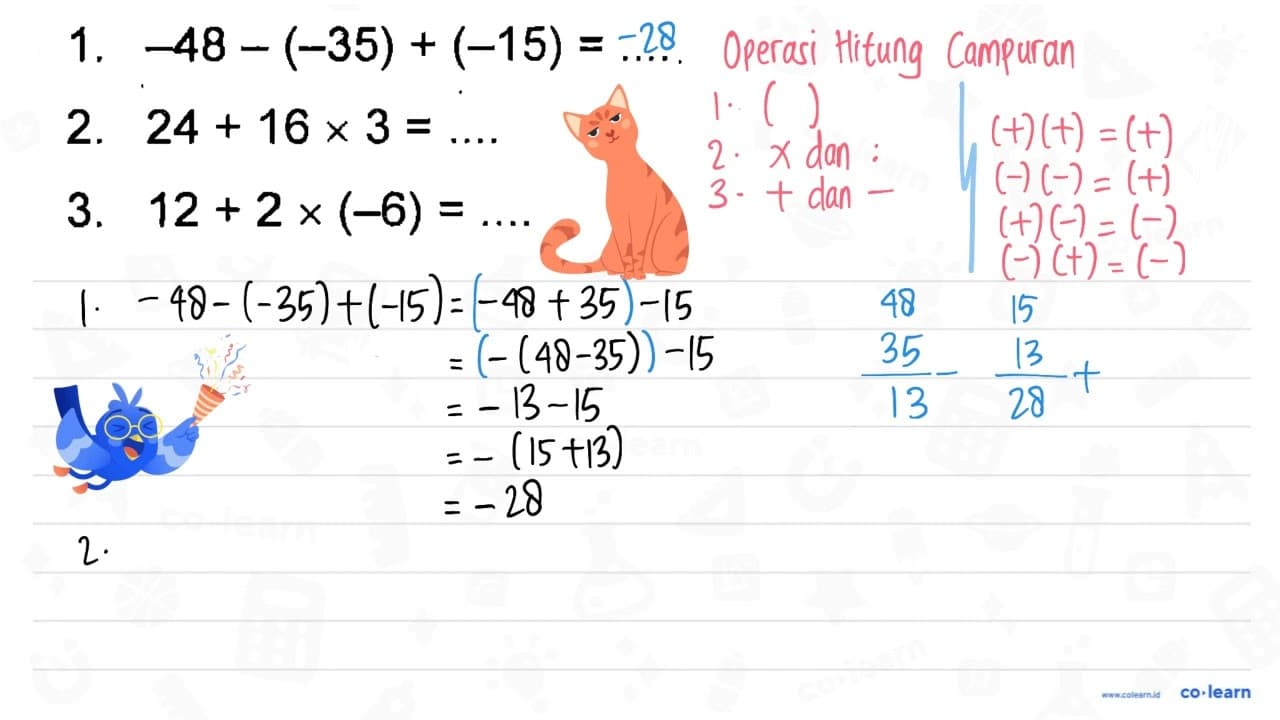 1. -48 - (-35) + (-15) = .... 2. 24 + 16 x 3 = .... 3. 12 +