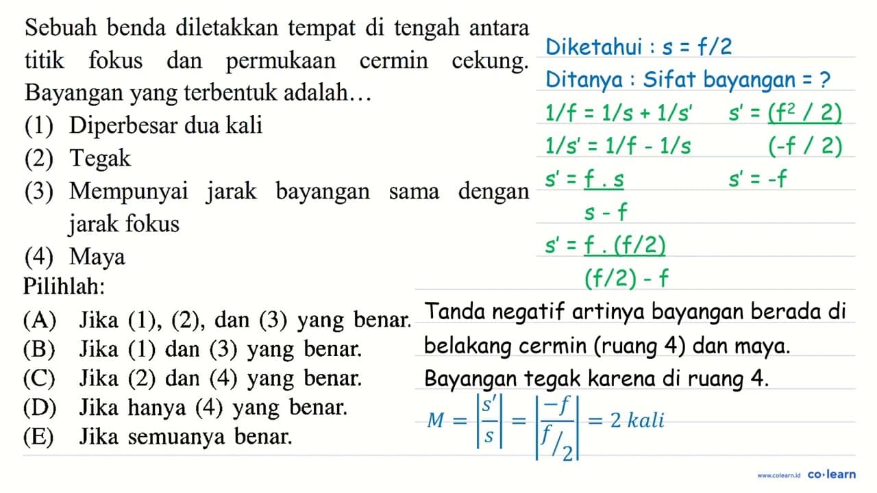 Sebuah benda diletakkan tempat di tengah antara titik fokus