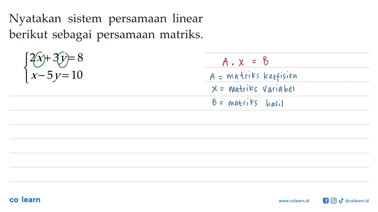 Nyatakan sistem persamaan linear berikut sebagai persamaan