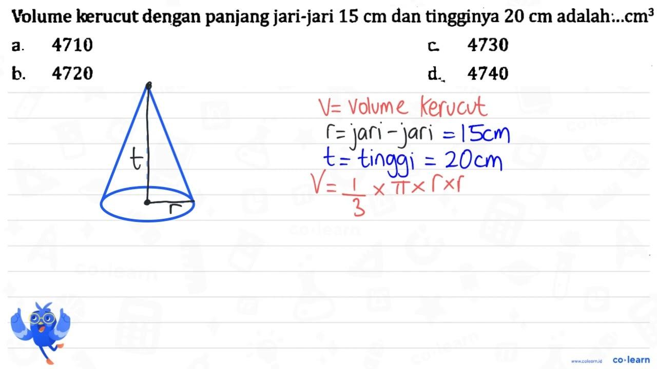 Volume kerucut dengan panjang jari-jari 15 cm dan tingginya