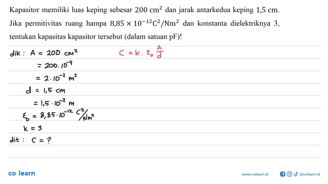 Kapasitor memiliki luas keping sebesar 200 cm^2 dan jarak