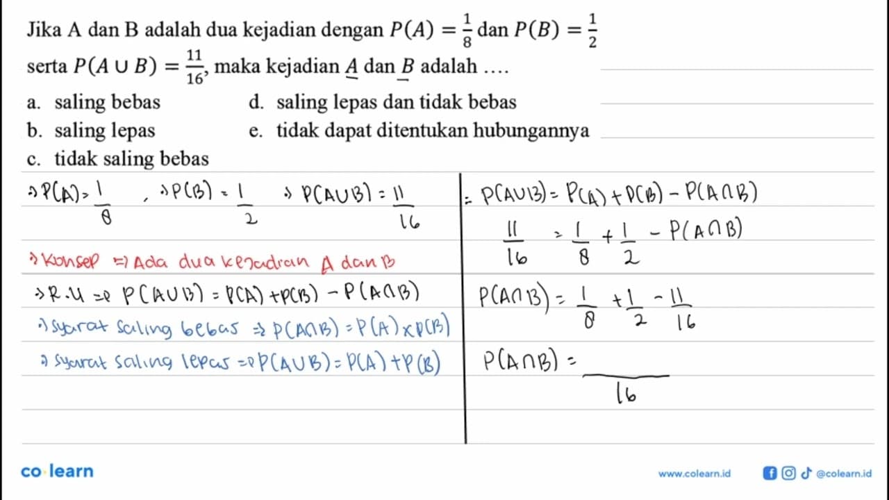 Jika A dan B adalah dua kejadian dengan P(A)=1/8 dan P(B) =