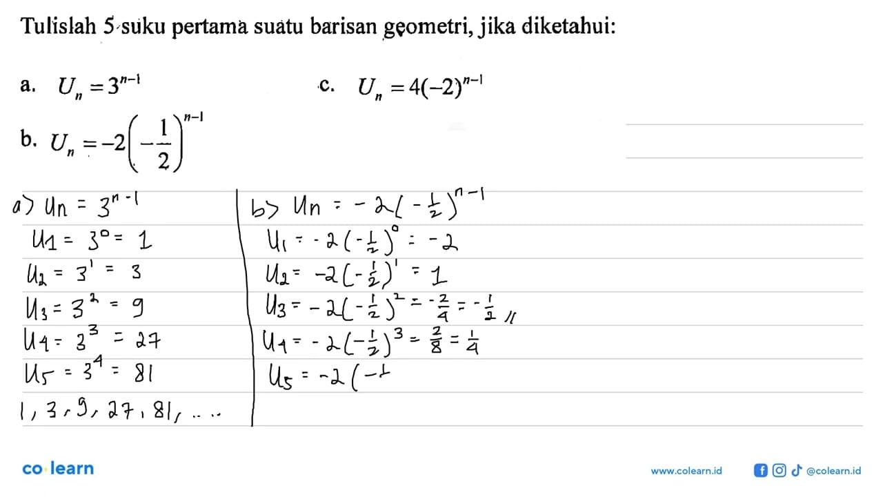 Tulislah 5-suku pertama suatu barisan geometri, jika