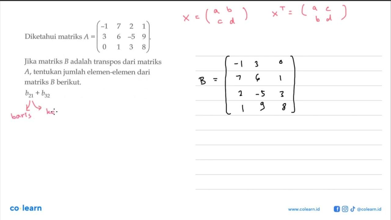 Diketahui matriks A=(-1 7 2 1 3 6 -5 9 0 1 3 8). Jika