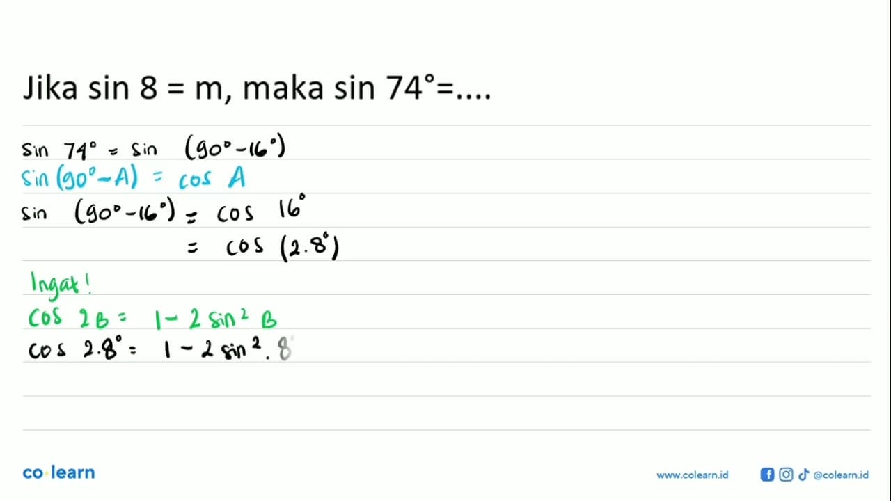 Jika sin 8=m, maka sin 74=...