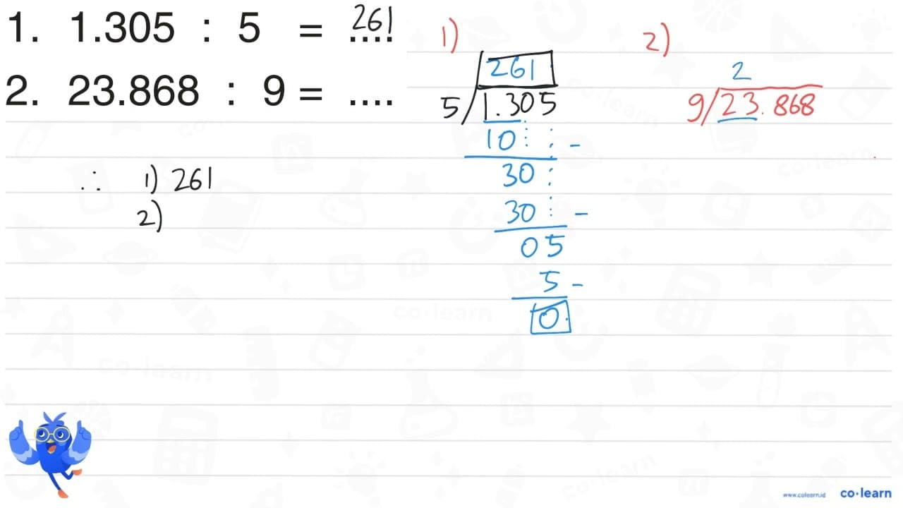 1. 1.305 : 5 = .... 2. 23.868 : 9 = ....